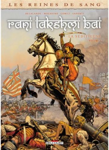 LES-REINES-DE-SANG-RANI-LAKSHMI-BAI-LA-SEDITIEUSE-T.3
